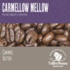 Carmellow Mellow 5lb 2 Carmellow Mellow 5lb -Coffee CAME Banner 36236.1689791662