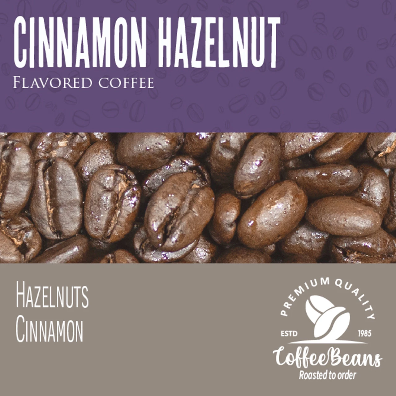 Cinnamon Hazelnut 5lb 3 Cinnamon Hazelnut 5lb
