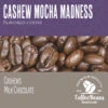 Cashew Mocha Madness 5lb 2 Cashew Mocha Madness 5lb -Coffee CMM Banner 68330.1689253152