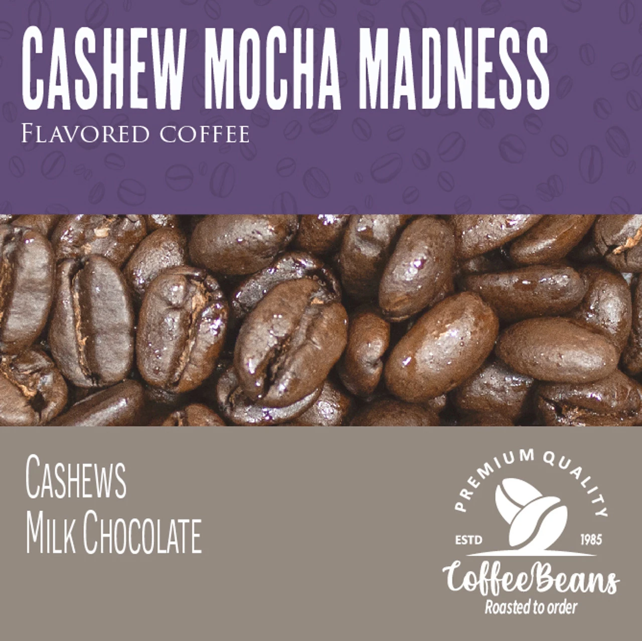 Cashew Mocha Madness 5lb 3 Cashew Mocha Madness 5lb