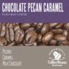 Chocolate Pecan Caramel 5lb