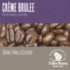 Crème Brulee 5lb 1 Crème Brulee 5lb -Coffee CRBR Banner 48738.1689267141