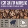 Decaf Sumatra Mandheling 5lb -Coffee Decaf SUMATRA 13470.1692811602