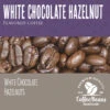 White Chocolate Hazelnut 5lb -Coffee WCH Banner 33543.1689357876